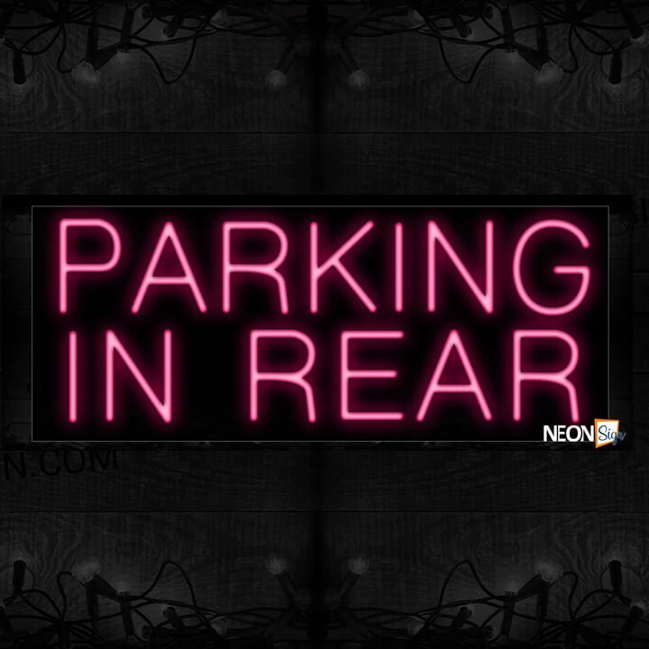 Parking In Rear Neon Sign