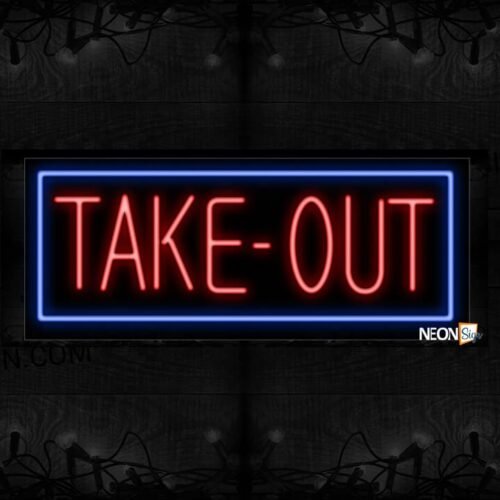 Take-Out With Blue Border Neon Sign