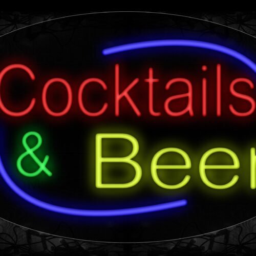 Cocktails & Beer With Curve Border Neon Sign