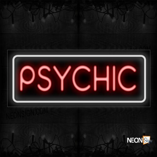 Image of 10286 Psychic With Border Neon Sign_13x32 Black Backing
