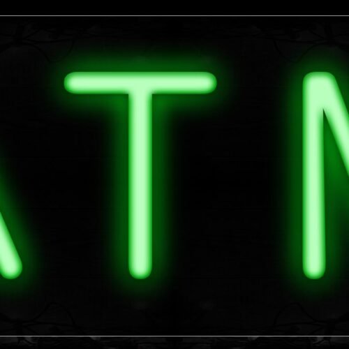 Image of 12327 Atm In Green Neon Signs_10x24 Black Backing