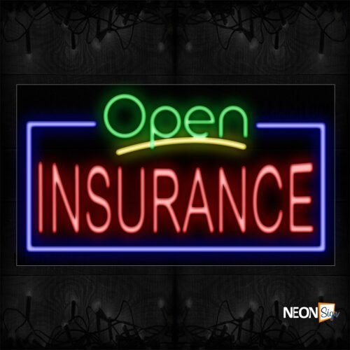 Image of 15521 Open Insurance With Border Neon Sign_20x37 Black Backing