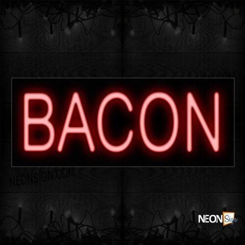 Image of 12355 Bacon In Red Neon Sign_10x24 Black Backing