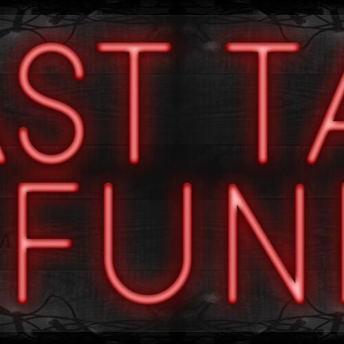 Fast Tax Refunds LED Flex