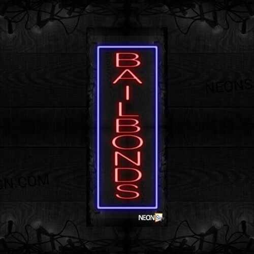 Bail Bonds with blue border LED Flex (Vertical sign)