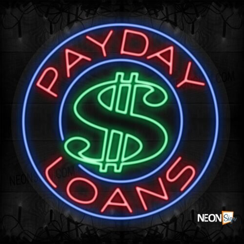 Payday Loans with $ logo and blue circle border LED Flex