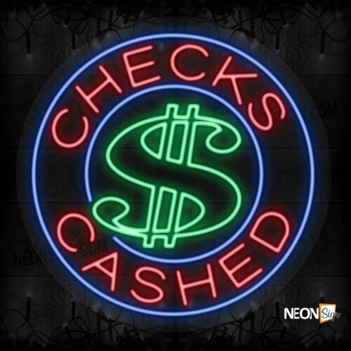 Checks Cashed with $ logo and blue circle border LED Flex
