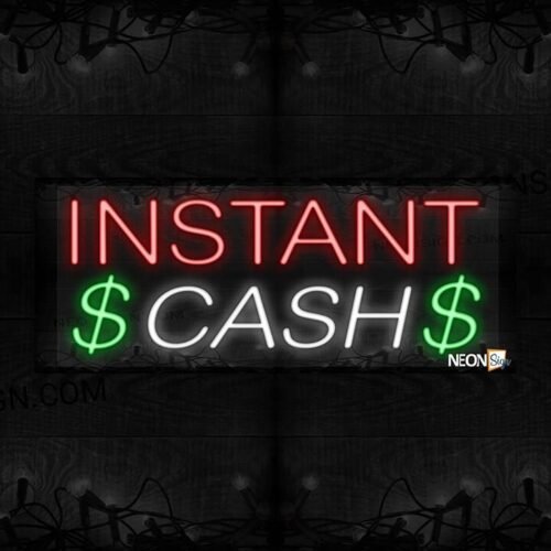 Instant Cash with $ logo LED Flex