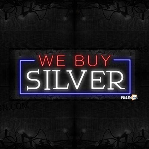 We Buy Silver with blue border LED Flex
