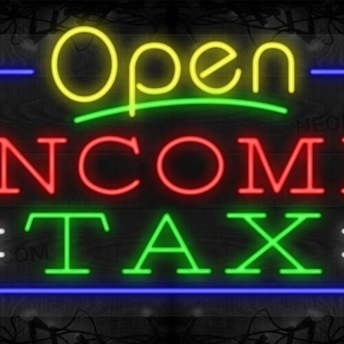 Open Income Tax with Blue Border LED Flex Sign